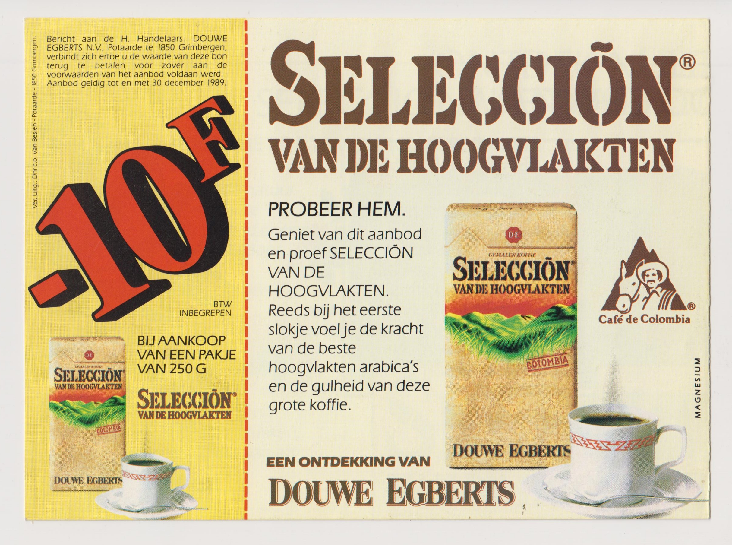 Reclame uit 1989 voor een nieuwe koffiesmaak van Douwe Egberts. Collectie Jacobs Douwe Egberts, Brussel.